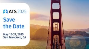 ATS 2025. Save the date. May 16-21, 2025 San Francisco, CA